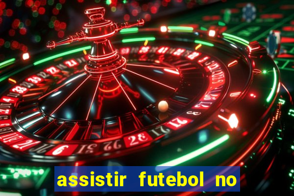 assistir futebol no premiere gratis